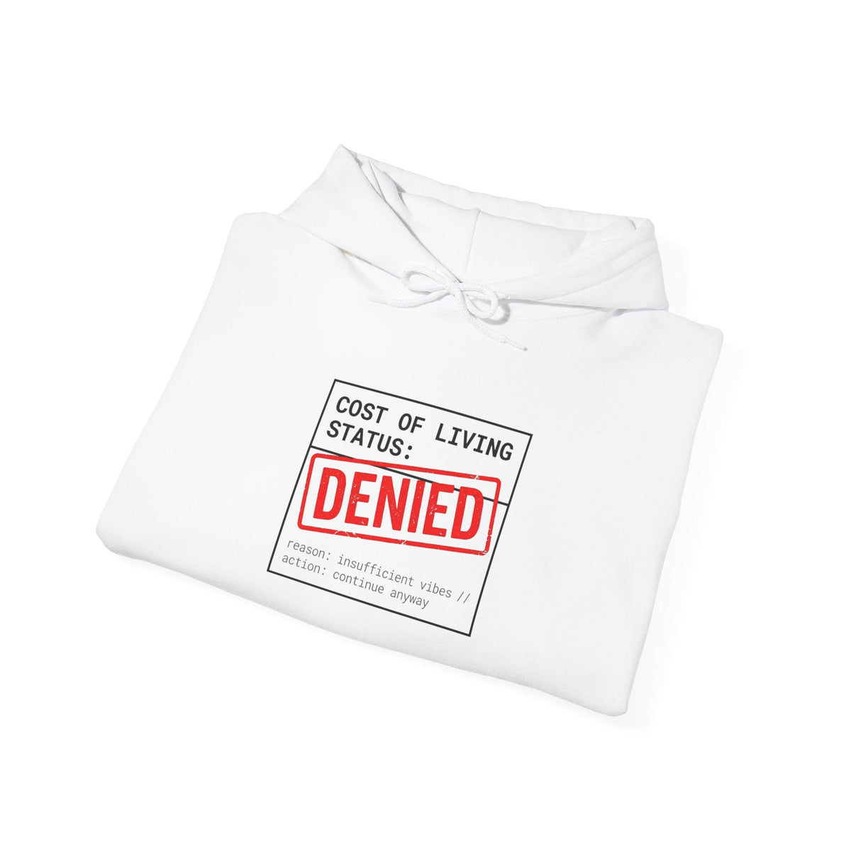 Cost of Living: DENIED Hoodie | budget humor, receipt aesthetic