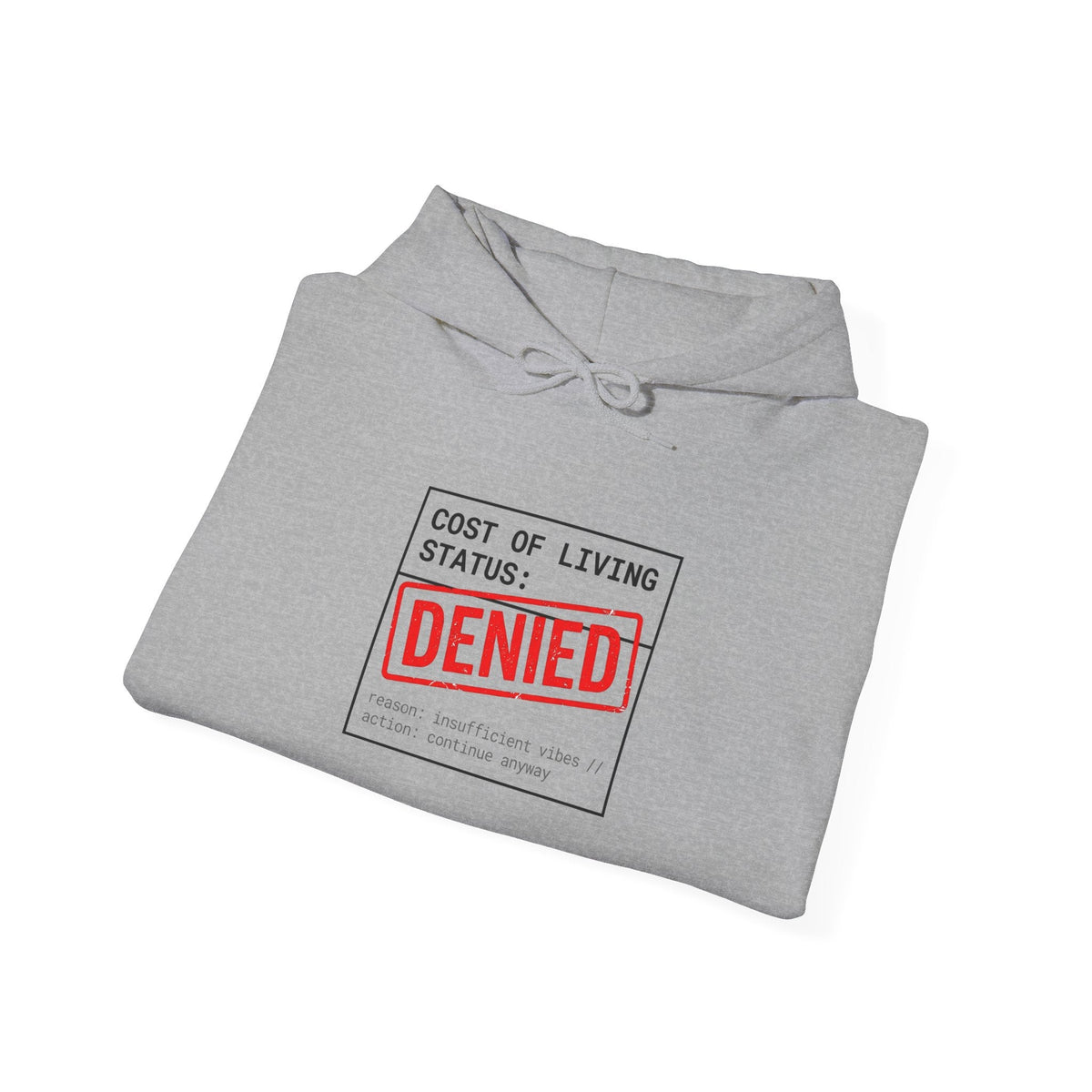 Cost of Living: DENIED Hoodie | budget humor, receipt aesthetic